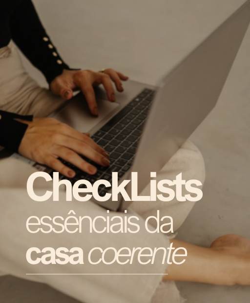 Checklists Essenciais da Casa Coerente