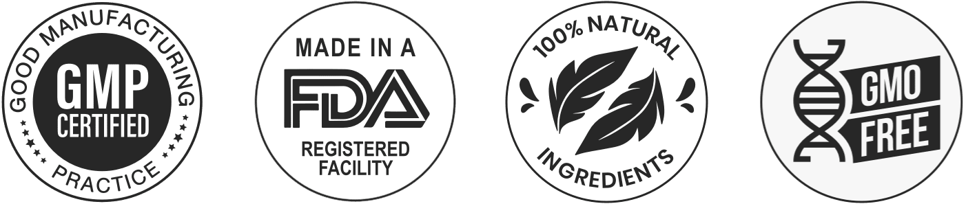 GMP Certified - FDA Registered Facility - 100% Natural Ingredients - GMO Free