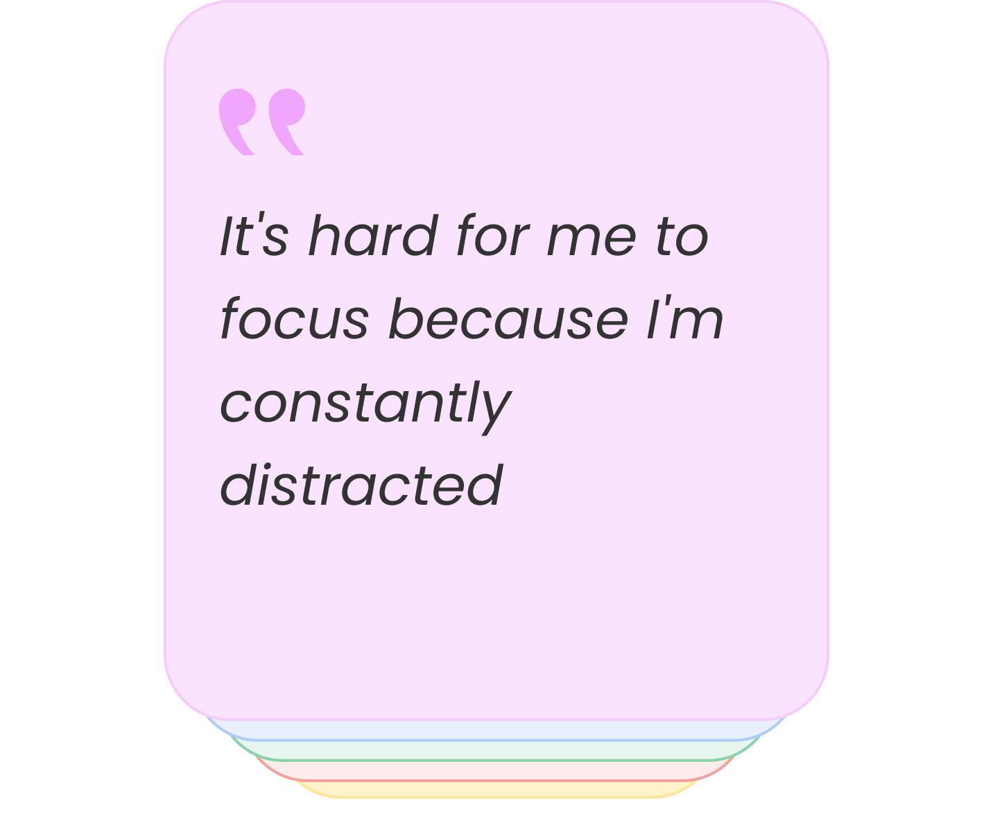 It's hard for me to focus because I'm constantly distracted