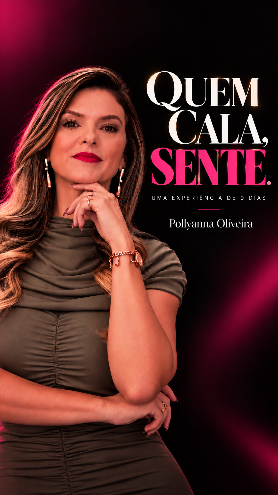 Quem Cala, Sente, uma experiência de 9 dias com Pollyanna Olíveira