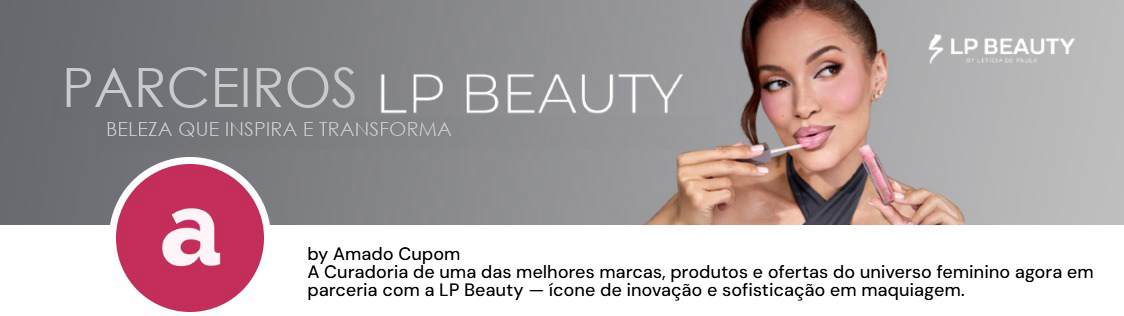 Parceria amadocupom e LP Beauty