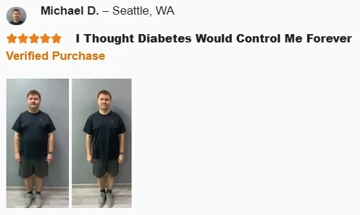 Michael D. - Seattle, WA - I Thought Diabetes Would Control Me Forever - Verified Purchase