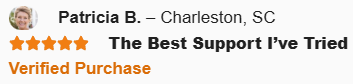 Patricia B. - Charleston, SC - The Best Support I've Tried - Verified Purchase