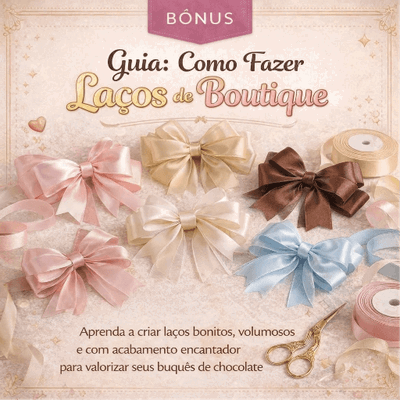 Bônus 03 — Guia Como Fazer Laços de Boutique